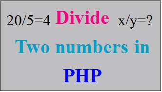 PHP dividing two numbers: PHP program